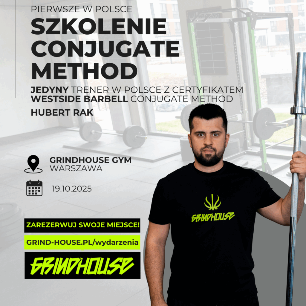 Szkolenie westside barbell conjuage method - HUBERT RAK x GRINDHOUSE GYM Warszawa