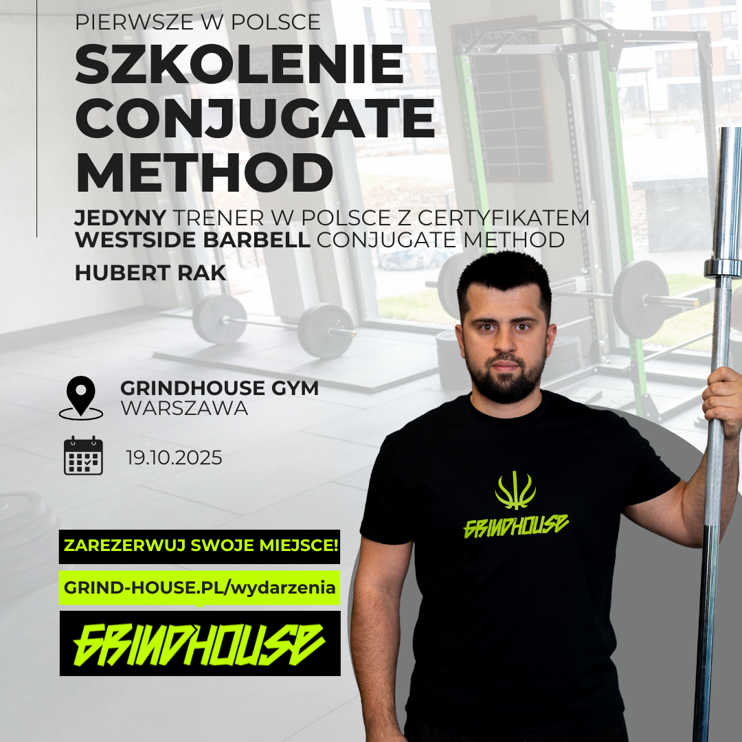 Szkolenie westside barbell conjuage method - HUBERT RAK  x GRINDHOUSE GYM Warszawa